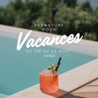 FERMETURE CONGÉS D'ÉTÉ